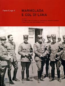 GASPARI PAOLO, Marmolada e Col di Lana  Vol. 1�