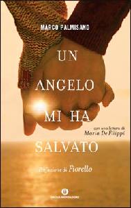 PALMISANO MARCO, Un angelo mi ha salvato