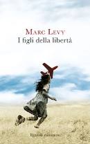 LEVY MARC, I figli della libert�