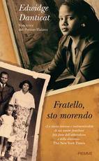 DANTICAT EDWIDGE, Fratello, sto morendo