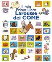 AA.VV., Il mio primo libro Larousse dei come