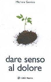 GENISIO MICHELE, Dare senso al dolore