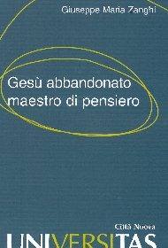 ZANGHI GIUSEPPE, Ges� abbandonato maestro di pensiero