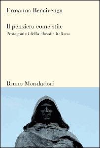 BENCIVENGA ERMANNO, Pensiero come stile