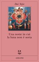Dai Sijie, Una notte in cui la luna non si � alzata