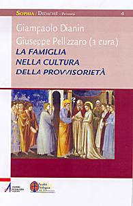DIANIN - ELLIZZARO, La famiglia nella cultura della provvisoriet�