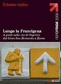 ARDITO FABRIZIO, Lungo la Francigena