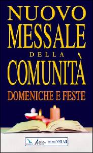 AA.VV., Nuovo messale della comunit� Domeniche e feste