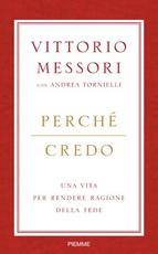 MESSORI VITTORIO, Perch� credo