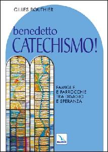 ROUTYHIER GILLES, Benedetto catechismo