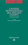 LIOTTI G. (CUR), Sistemi motivazionali nel dialogo clinico