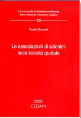 MORANMDI PAOLA, Le associazioni di azionisti nelle societ� quotate