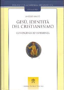 AMATO ANGELO, Ges� Identit� del cristianesimo