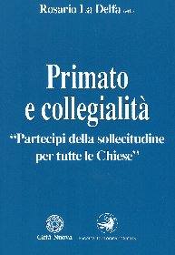LA DELFA ROSARIO, Primato e collegialit� - Ut Unum Sint -