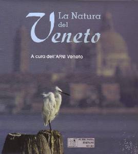 AFNI VENETO, La natura del Veneto.Peculiariet� e aree naturali