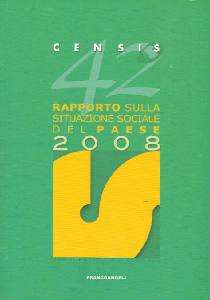 CENSIS, Rapporto sulla situazione sociale del paese 2008