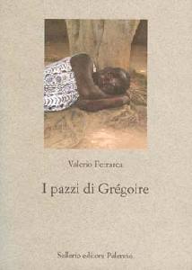 PETRARCA VALERIO, I pazzi di Gregoire