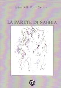 DALLA PORTA SPIRO, La parete di sabbia