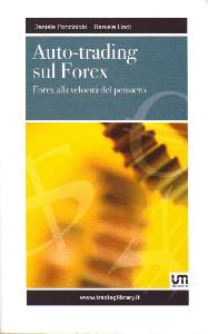 PONZINIBBI - LINDI, Auto-trading sul forex. Alla velocit� del pensiero