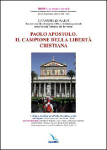 LEONARDI GIOVANNI, Paolo apostolo. Il campione del dialogo e libert�