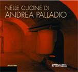 BARBIERI GIUSEPPE, Nelle cucine di Andrea Palladio