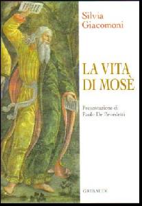 GIACOMONI SILVIA, La vita di Mos�