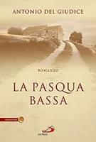 DEL GIUDICE ANTONIO, La Pasqua bassa
