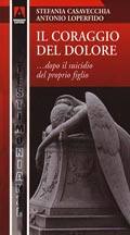 CASAVECCHIA - LOPERF, Il coraggio del dolore
