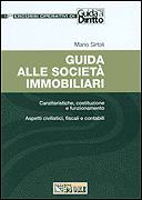 SIRTOLI MARIO, Guida alle societ� immobiliari