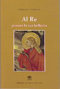 STEVAN SERGIO, Al re piacer� la tua bellezza