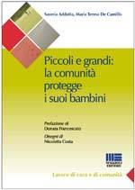 ADDOTTA - DE CAMILLI, Piccoli e grandi la comunit� protegge i bambini