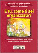 AA.VV., E tu come ti sei organizzato? Comunit� di medici