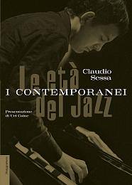 SESSA CLAUDIO, Le et� del jazz. I contemporanei