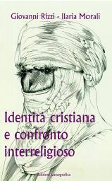 RIZZI - MORALI, Identit� cristiana e confronto interreligioso