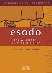 DOZZI DINO /ED, Esodo. Dalla libert� al vitello d