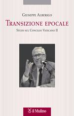 ALBERIGO GIUSEPPE, Transizione epocale.Studi sul Concilio Vaticano 2�
