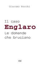 ROCCHI GIACOMO, Il caso Englaro. Le domande che bruciano