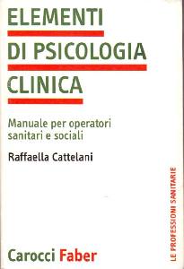 CATTELLANI RAFFAELLA, ELEMENTI DI PSICOLOGIA CLINICA