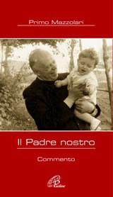 MAZZOLARI PRIMO, Il padre nostro
