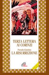 PSEUDO GIUSTINO, Terza lettera ai Corinzi La Resurrezione