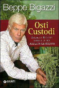 BIGAZZI BEPPE, Osti custodi