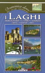 AA.VV., I laghi. Maggiore Como Garda Orta Varese Iseo