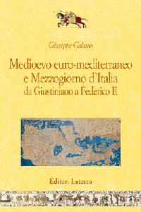 GALASSO GIUSEPPE, medioevo euro-mediterraneo e mezzogiorno d