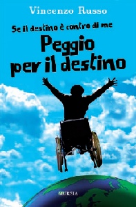 RUSSO VINCENZO, Se il destino � contro di me,peggio per il destino