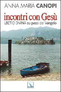 CANOPI ANNA MARIA, Incontri con Ges�