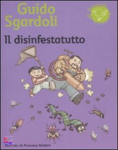 SGARDOLI, Il disinfestatutto