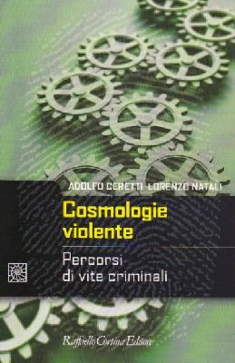 CERETTI - NATALI, Cosmologie violente