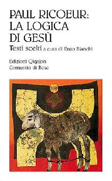 RICOEUR PAUL, La logica di Ges�. Testi scelti