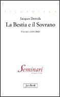 DERRIDA JACQUES, La bestia e il sovrano Vol.1�(2001-2002) Seminari
