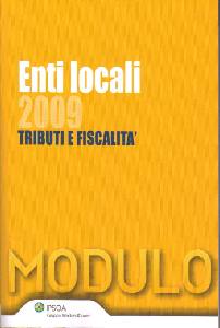 MODULO, Enti locali 2009. Tributi e fiscalit�